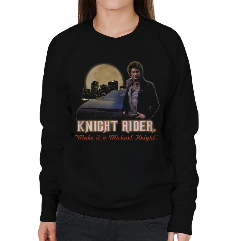 oversized gym sweatshirtKnight Rider Make It A Michael Knight Women's Sweatshirt