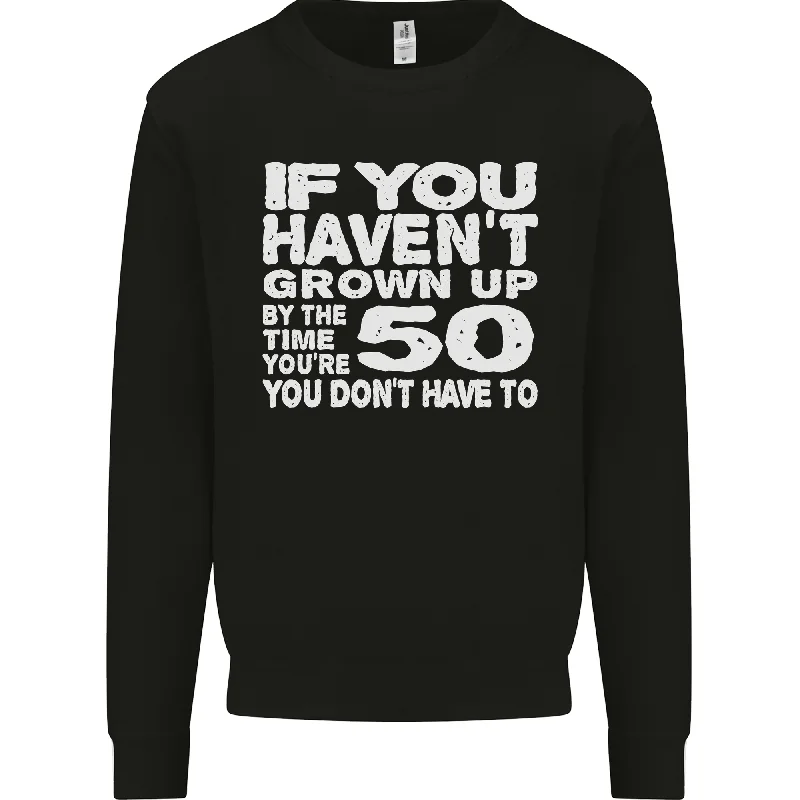 fashionable workout wear50th Birthday 50 Year Old Dont Grow Up Funny Mens Sweatshirt Jumper