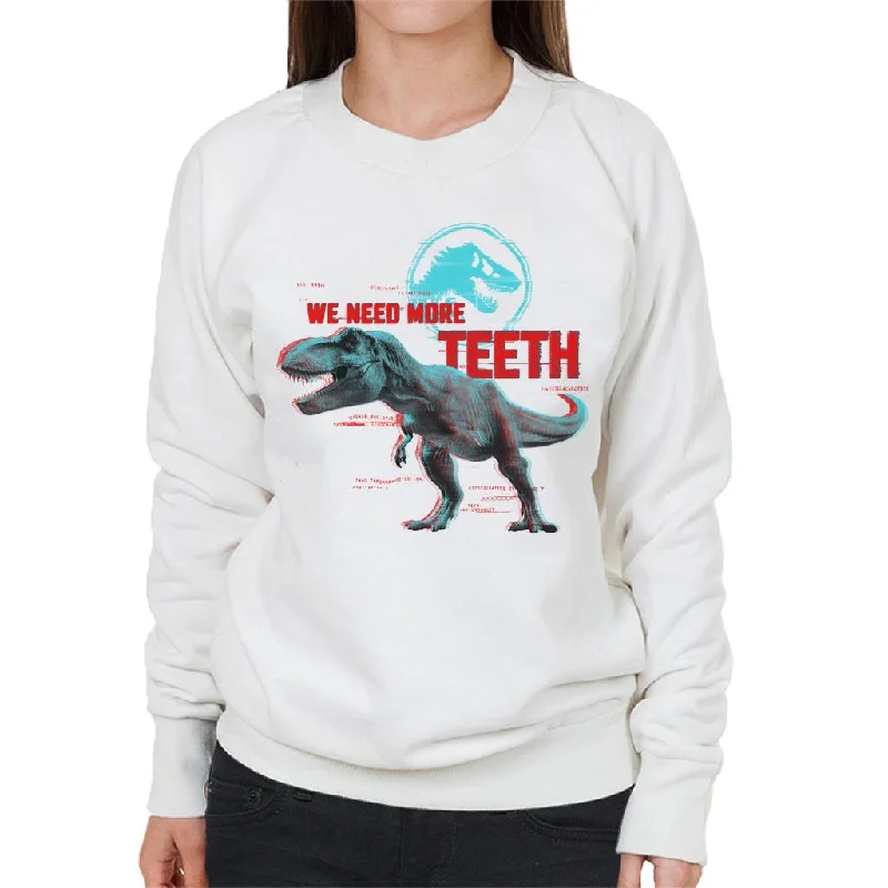 high-end athletic hoodieJurassic Park T Rex We Need More Teeth Women's Sweatshirt