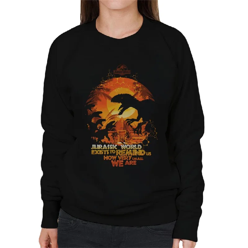 urban sports sweatshirtJurassic Park Exists To Remind Us How Very Small We Are Women's Sweatshirt